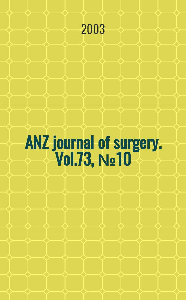 ANZ journal of surgery. Vol.73, №10