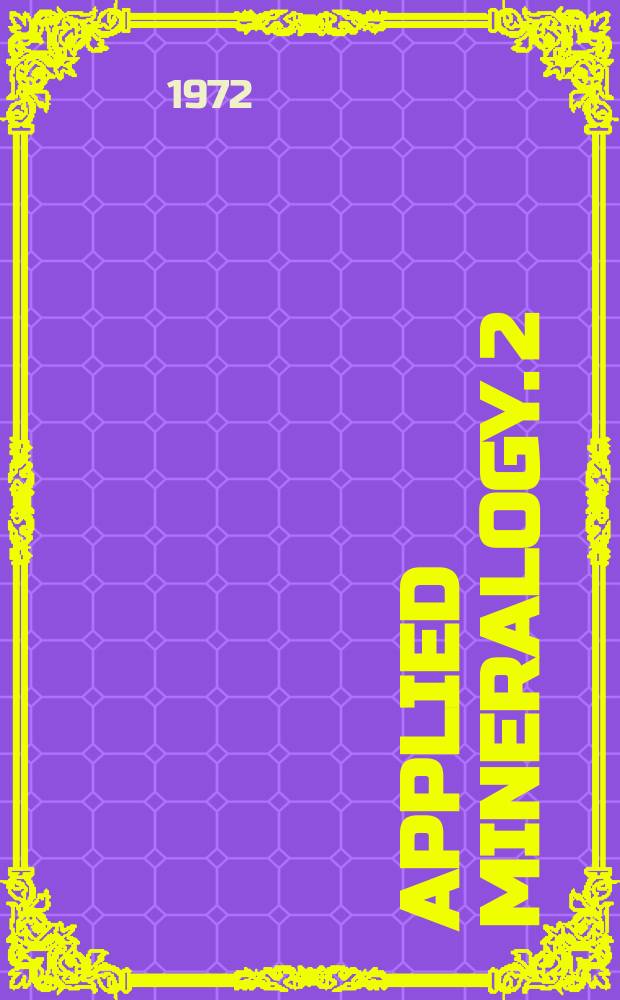 Applied mineralogy. 2 : Elektronenstral-Mikroanalyse (ESMA) zur Untersuchung basischer feuerfester Stoffe