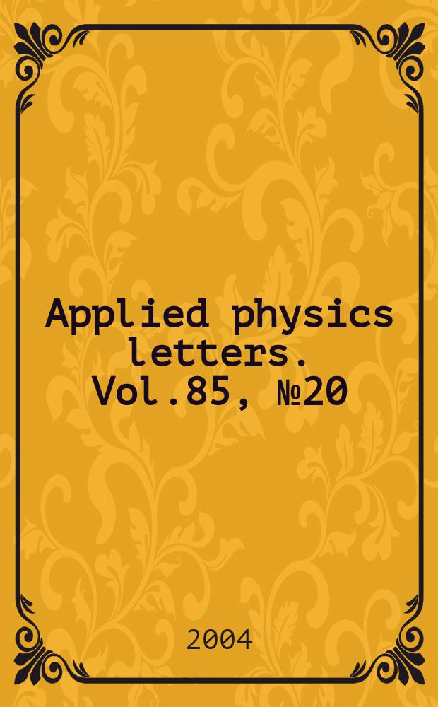 Applied physics letters. Vol.85, №20