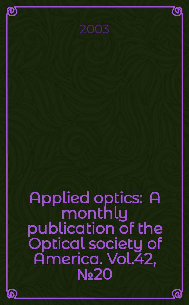 Applied optics : A monthly publication of the Optical society of America. Vol.42, №20