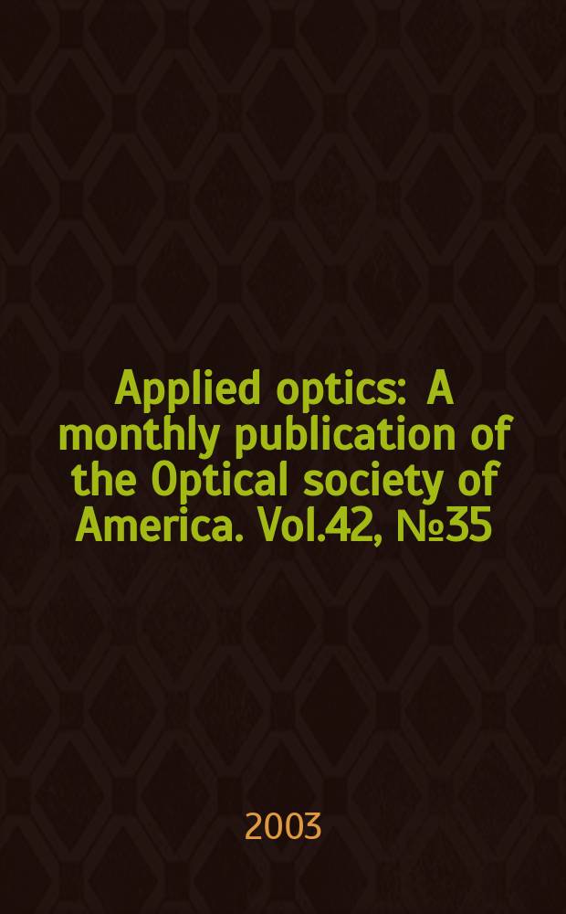 Applied optics : A monthly publication of the Optical society of America. Vol.42, №35