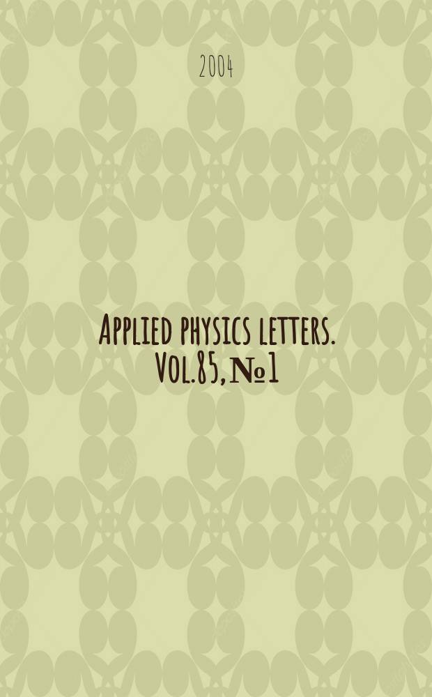 Applied physics letters. Vol.85, №1