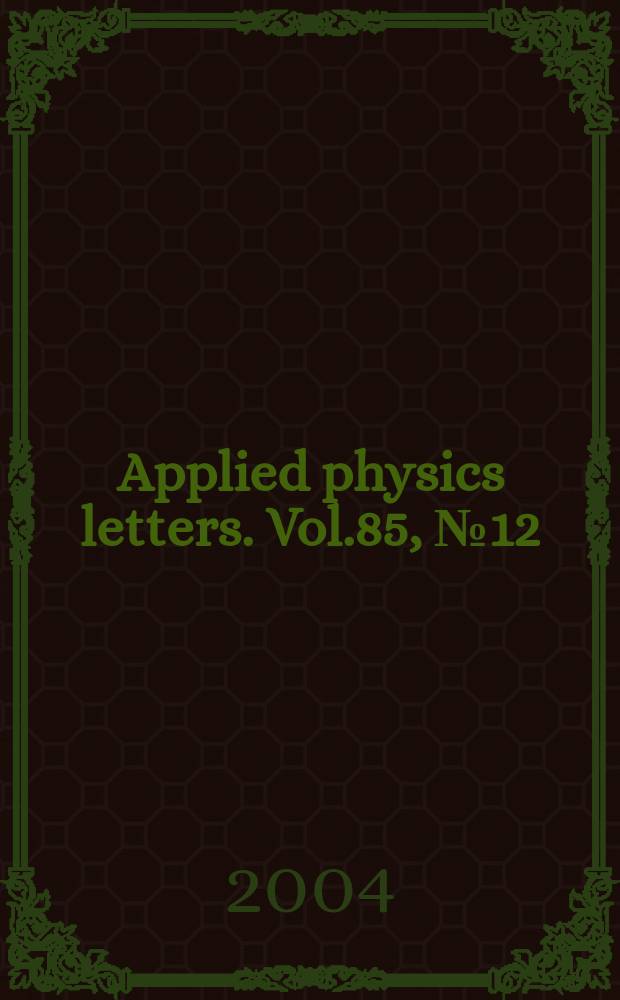 Applied physics letters. Vol.85, №12