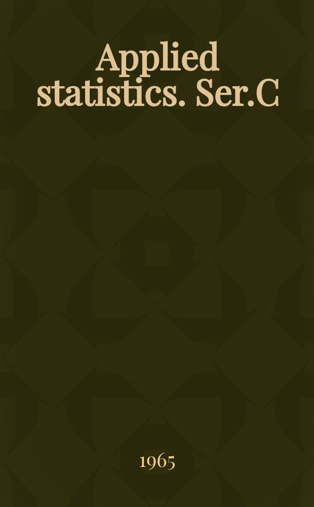 Applied statistics. Ser.C : Journal of the Royal statistical soc