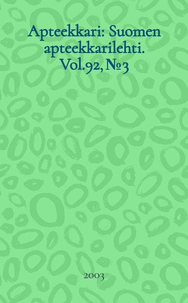 Apteekkari : Suomen apteekkarilehti. [Vol.92], №3