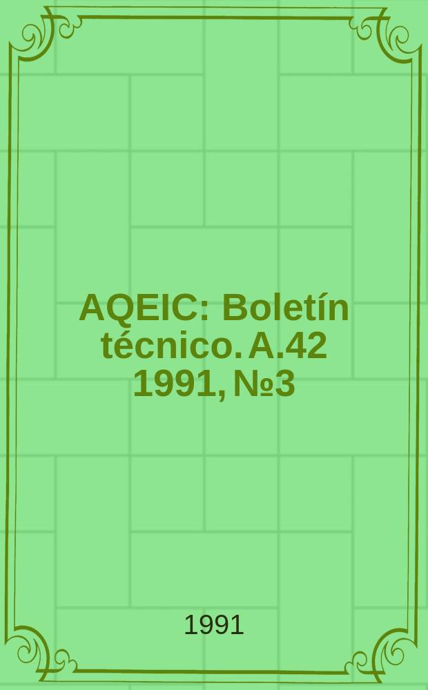 AQEIC : Boletín técnico. A.42 1991, №3