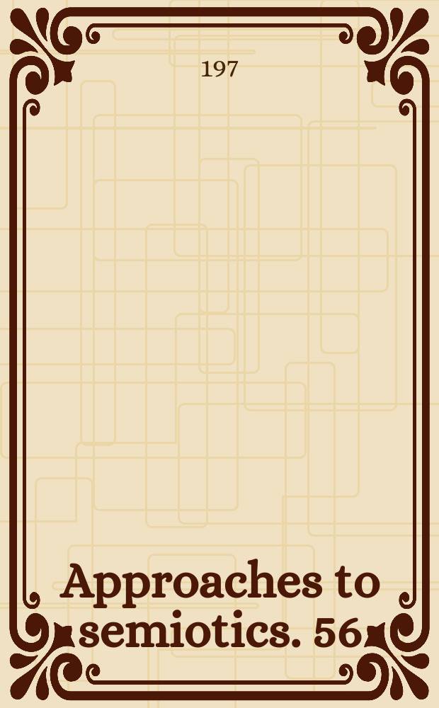 Approaches to semiotics. 56 : On language, culture and religion in honor of Eugene A. Nida