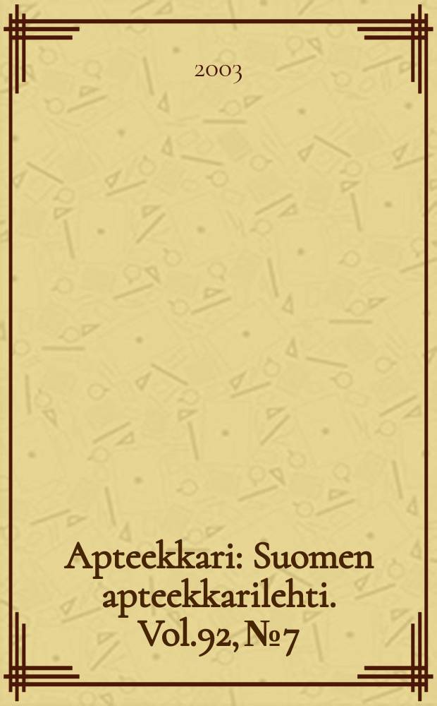 Apteekkari : Suomen apteekkarilehti. [Vol.92], №7