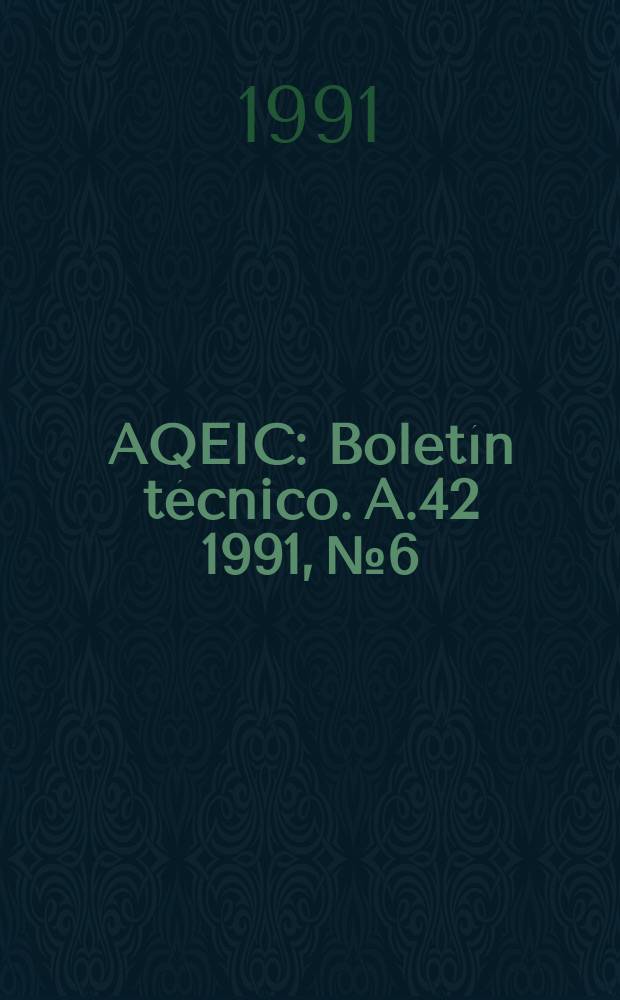 AQEIC : Boletín técnico. A.42 1991, №6