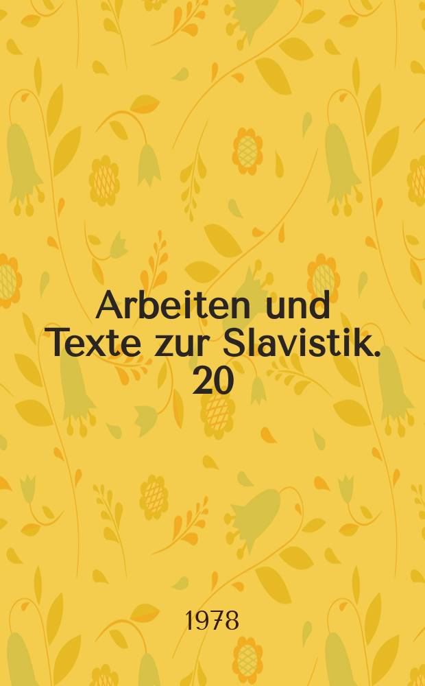 Arbeiten und Texte zur Slavistik. 20 : Ранняя несобранная проза