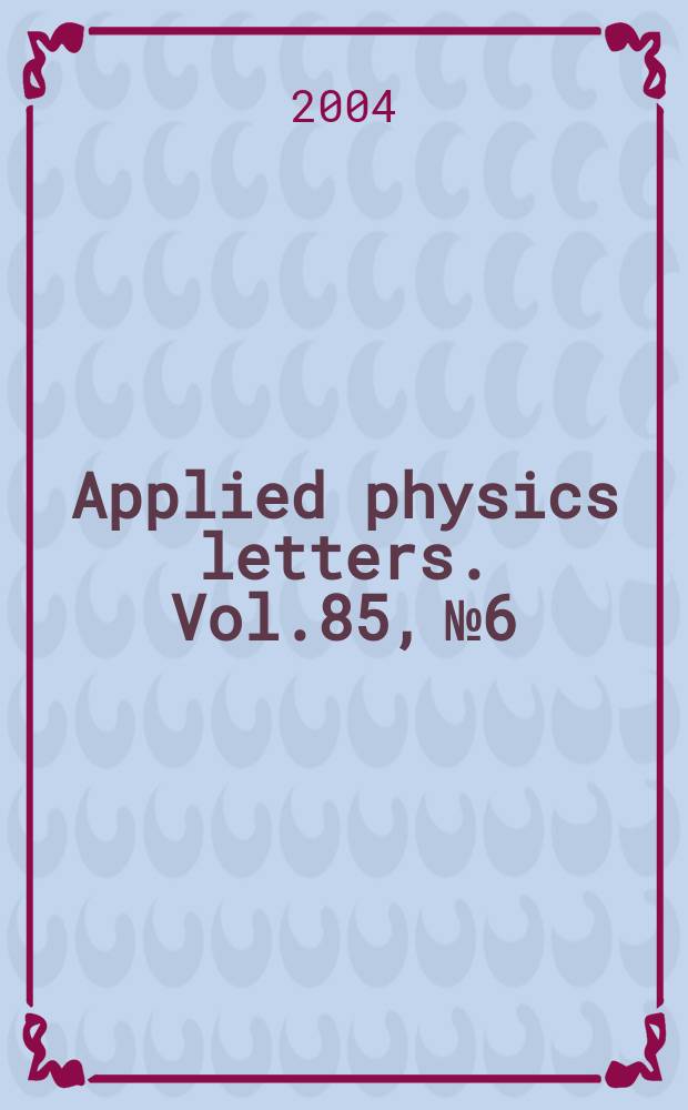 Applied physics letters. Vol.85, №6