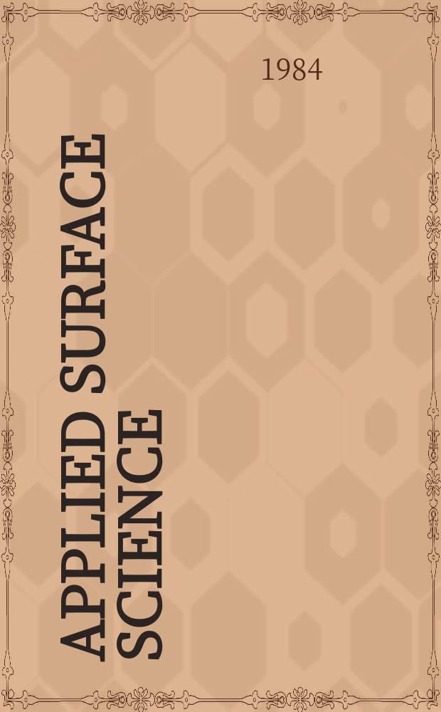 Applied surface science : A j. devoted to the properties of interfaces in relation to the synthesis a. behaviour of materials. Vol.19, №1/4 : Catalytic reaction mechanisms