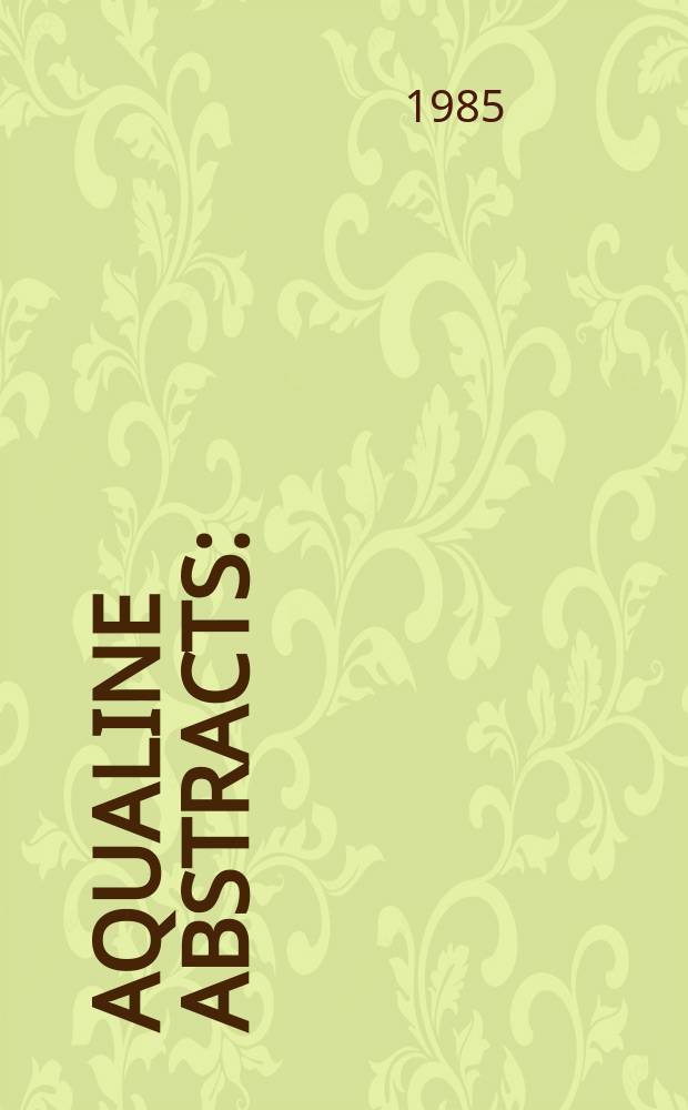 Aqualine abstracts : (Formerly WRC information) Publ. bi-weekly on behalf of the Water research centre. Aqualine abstracts