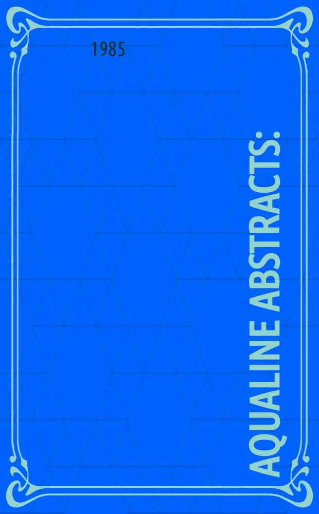 Aqualine abstracts : (Formerly WRC information) Publ. bi-weekly on behalf of the Water research centre. Vol.1, №25