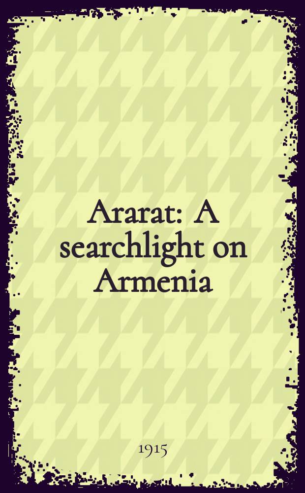 Ararat : A searchlight on Armenia