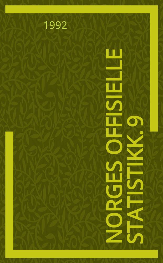 Norges offisielle statistikk. 9