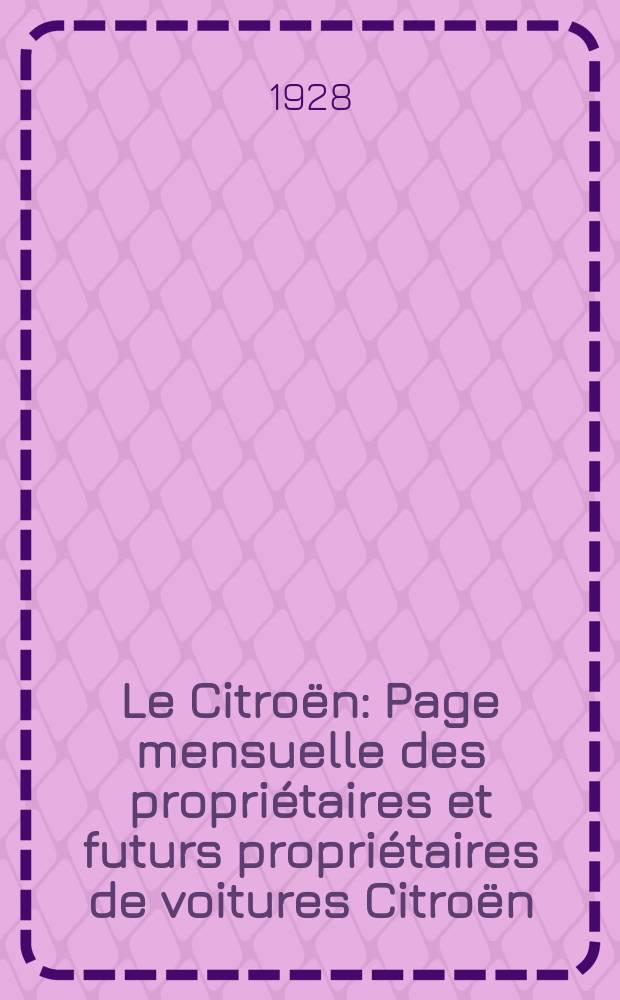 Le Citro&euml;n : Page mensuelle des propri&eacute;taires et futurs propri&eacute;taires de voitures Citro&euml;n