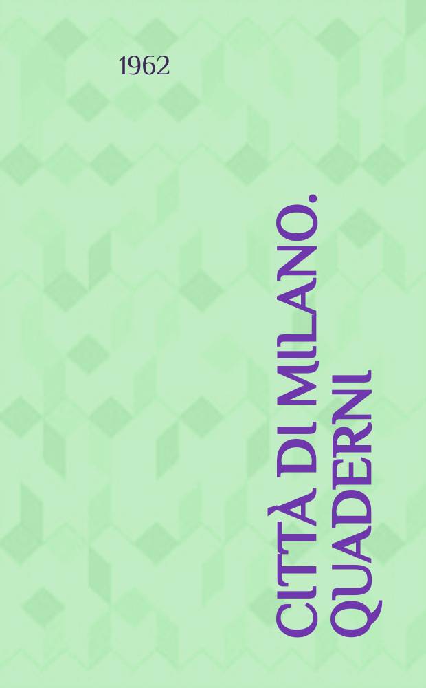 Citt&agrave; di Milano. Quaderni