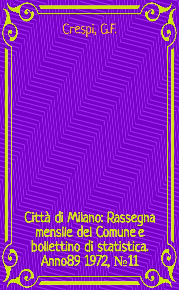 Città di Milano : Rassegna mensile del Comune e bollettino di statistica. Anno89 1972, №11 : La fine del Prina