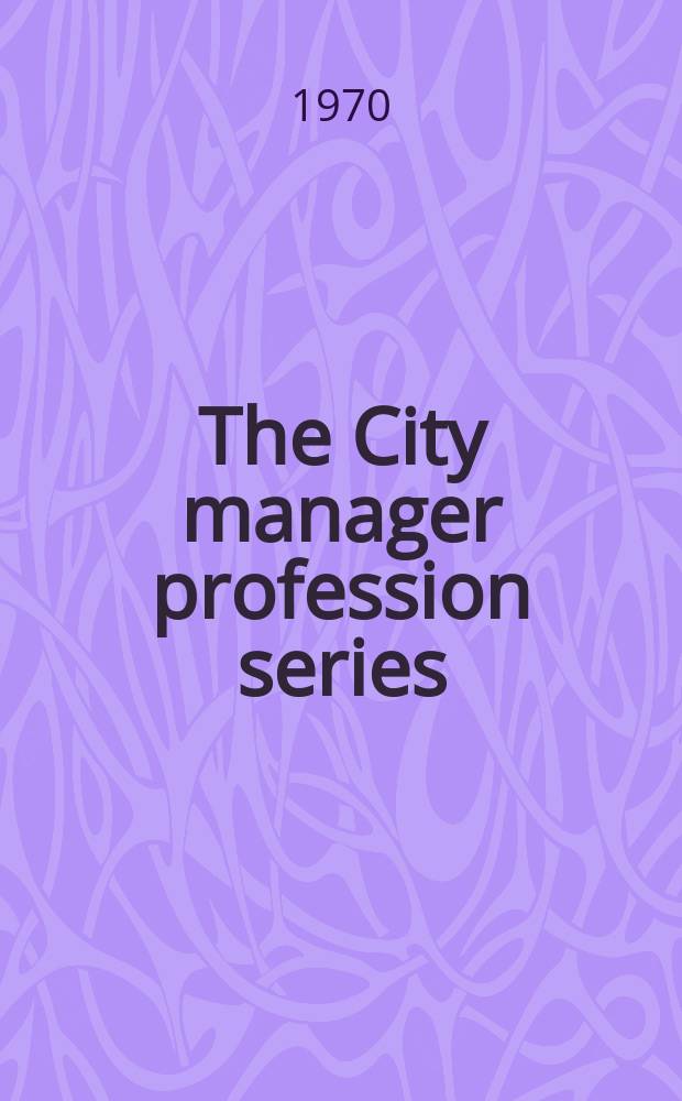 The City manager profession series