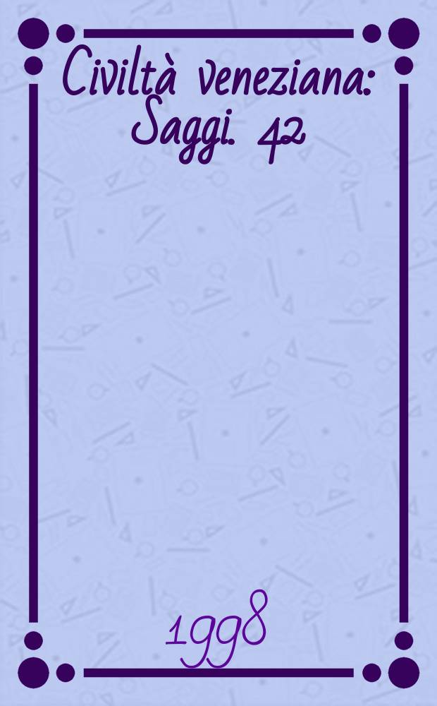 Civilt&agrave; veneziana : Saggi. 42 : Parigi / Venezia