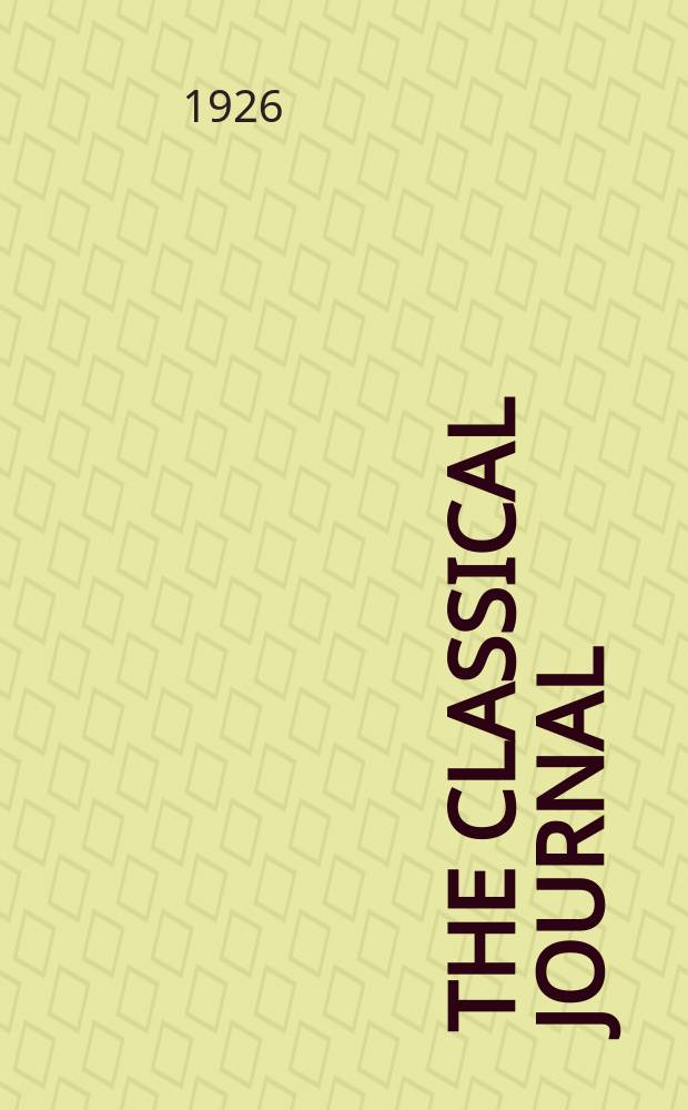 The Classical journal : Publ. by the Classical assoc. of the Middle West and South with the cooperation of the Classical assoc. of New England and the Classical assoc. of the Pacific States