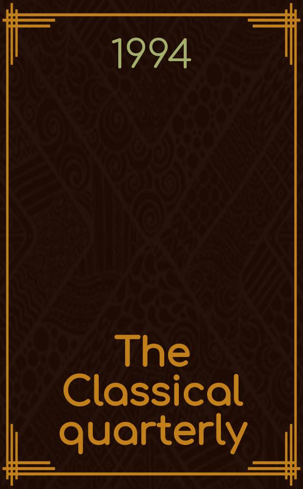The Classical quarterly : Publ. for the Classical assoc. N.S., vol.44(88), №2