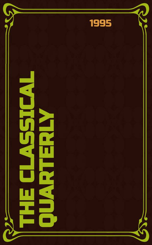 The Classical quarterly : Publ. for the Classical assoc. N.S., vol.45(89), №1