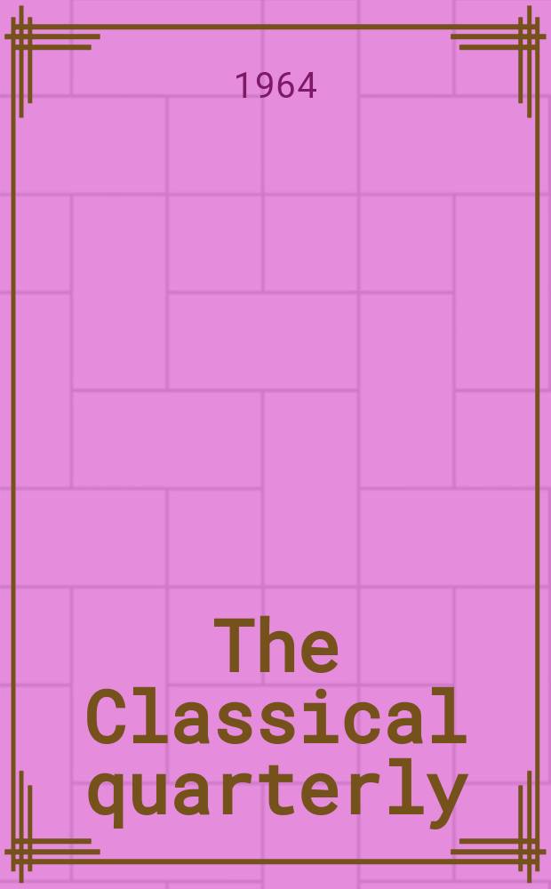 The Classical quarterly : Publ. for the Classical assoc. N.S., vol.14(58), №2