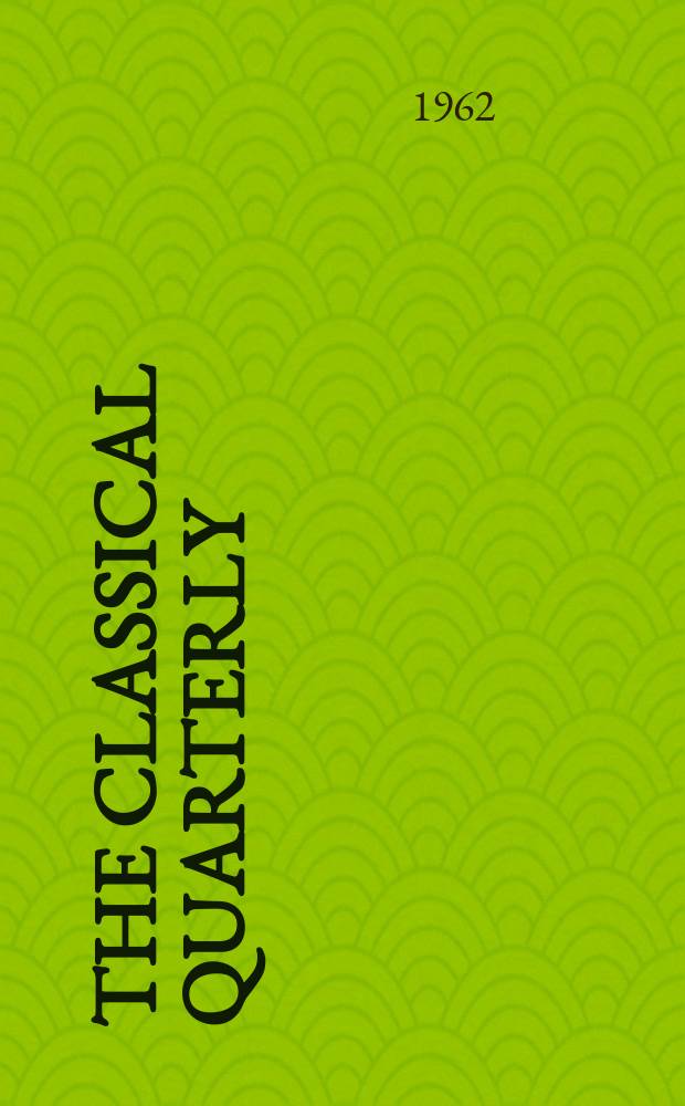 The Classical quarterly : Publ. for the Classical assoc. N. S., vol.12(56), №2