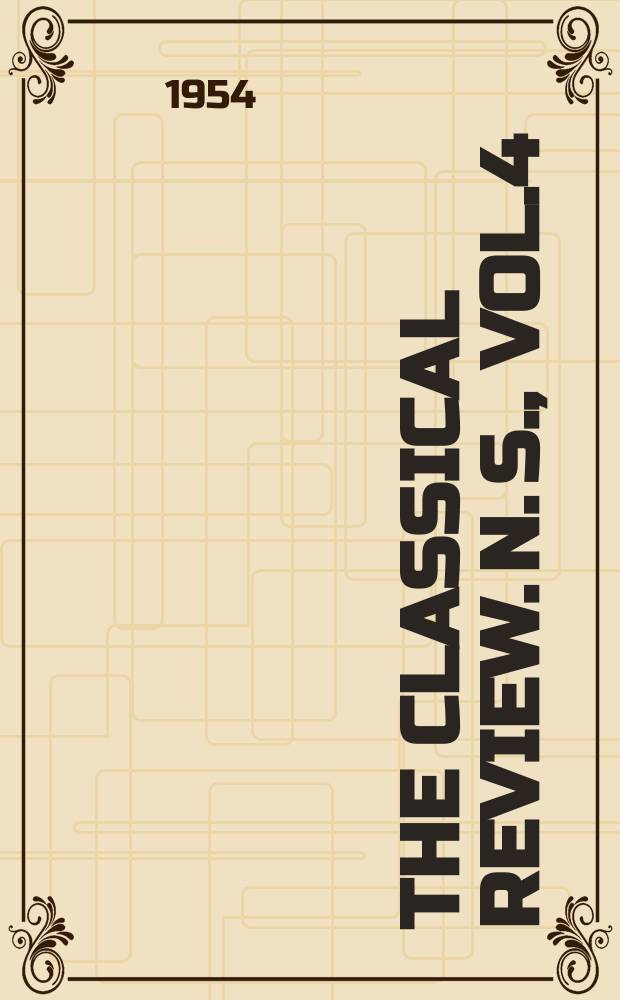 The Classical review. N. S., vol.4(68), №3/4