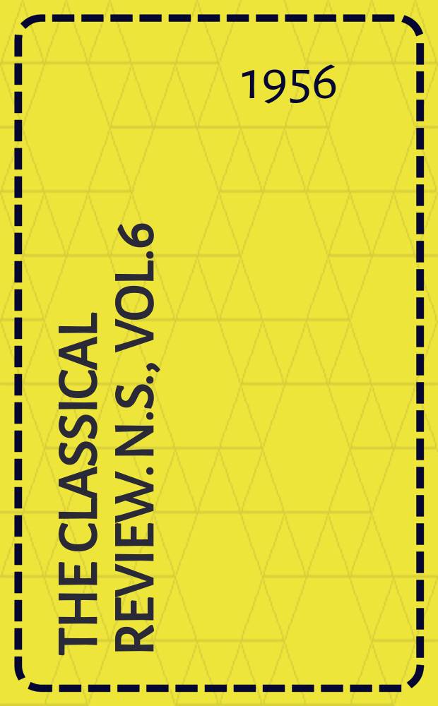 The Classical review. N.S., vol.6(70), №1