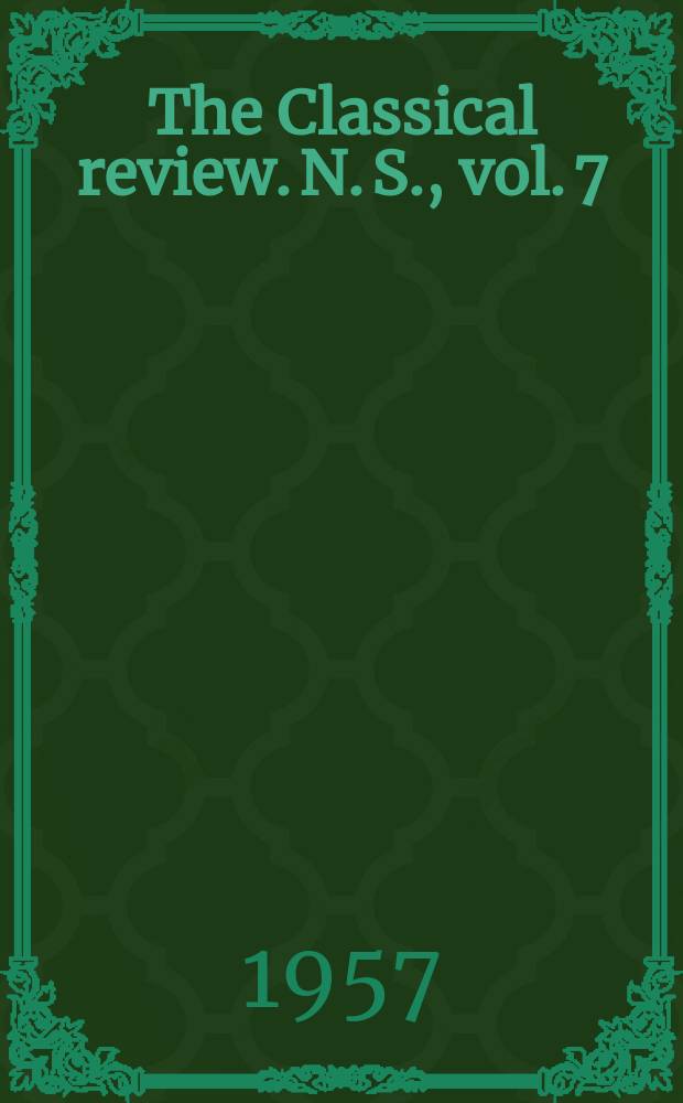 The Classical review. N. S., vol. 7(71), №2