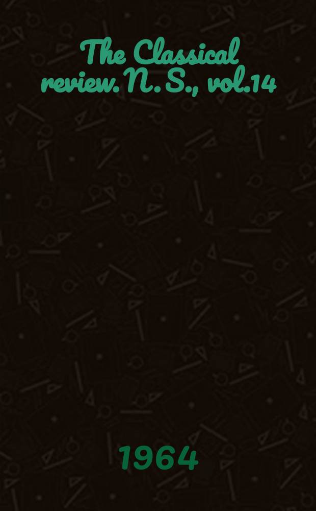 The Classical review. N. S., vol.14(78), №2