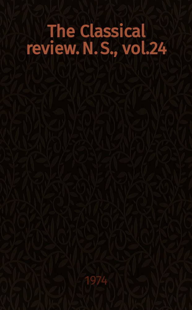 The Classical review. N. S., vol.24(88), №2