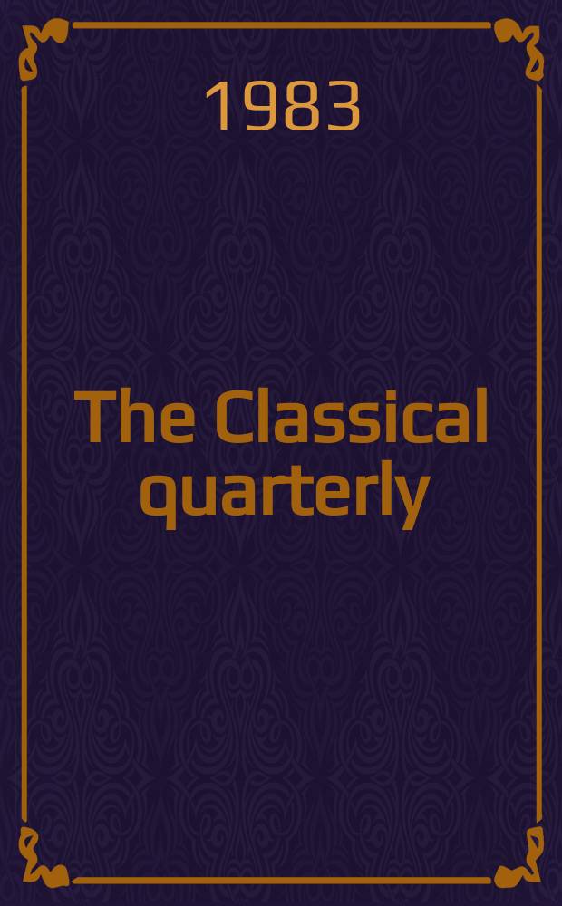 The Classical quarterly : Publ. for the Classical assoc. N.S., vol.33(77), №2