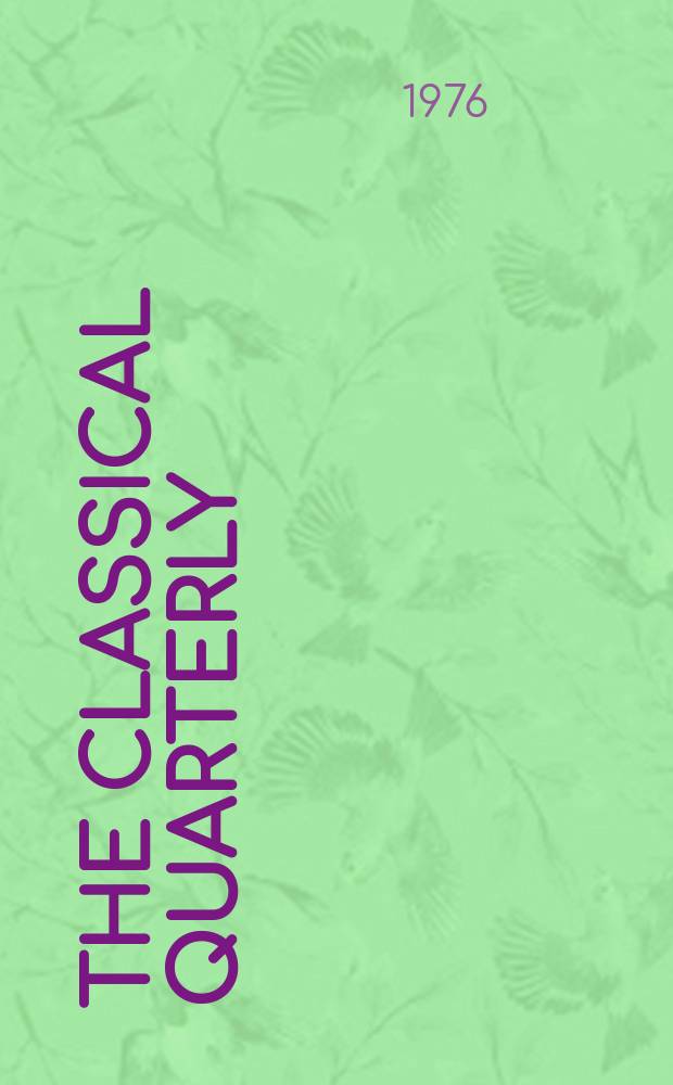 The Classical quarterly : Publ. for the Classical assoc. N.S., vol.26(70), №2