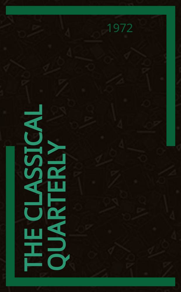 The Classical quarterly : Publ. for the Classical assoc. N.S., vol.22(66), №2
