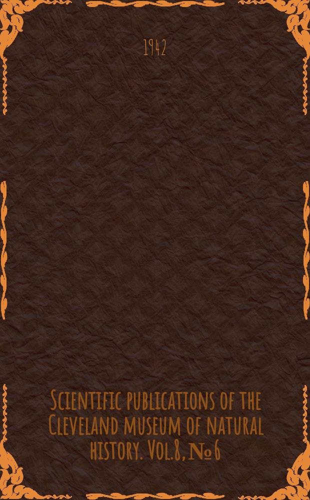 Scientific publications of the Cleveland museum of natural history. Vol.8, №6 : A new genus & species of arthrodira from the Cleveland Shale