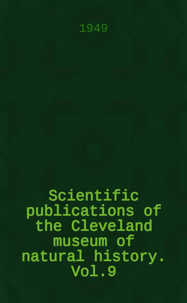 Scientific publications of the Cleveland museum of natural history. Vol.9 : The native forests of Cuyahoga county, Ohio