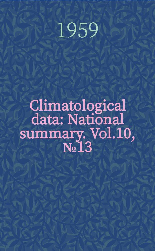 Climatological data : National summary. Vol.10, №13 : Annual 1958