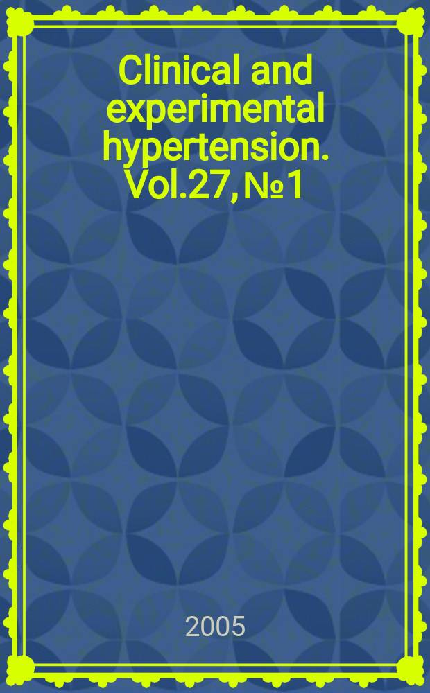 Clinical and experimental hypertension. Vol.27, №1