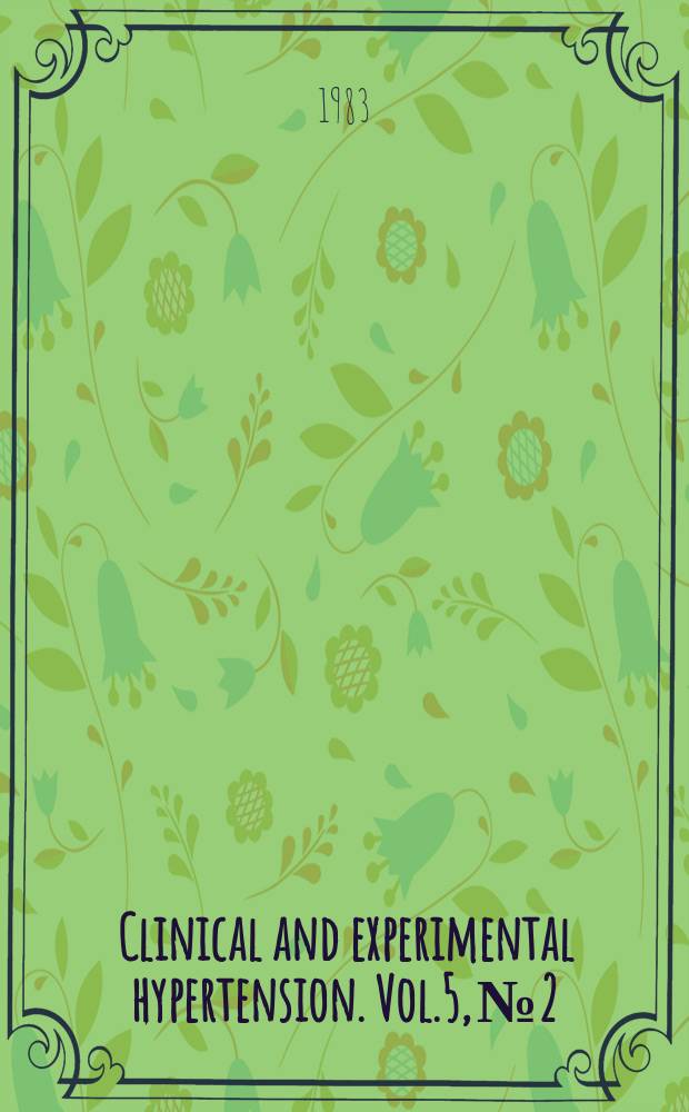 Clinical and experimental hypertension. Vol.5, №2 : "Diuretics: pharmacological properties and therapeutic use", symposium. Maastricht, 1982