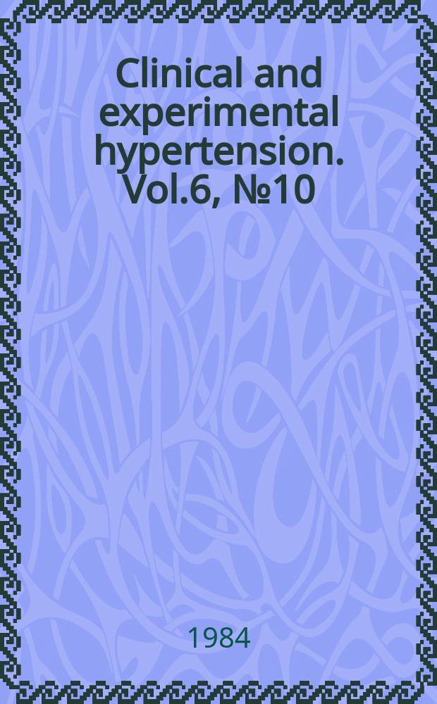 Clinical and experimental hypertension. Vol.6, №10/11 : Symposium on neuropeptides and blood pressure ... Control. Heidelberg. 1984