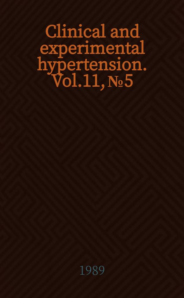 Clinical and experimental hypertension. Vol.11, №5/6 : Proceedings of the Joint WHO/ISH symposium on hypertension and cardiovascular disease