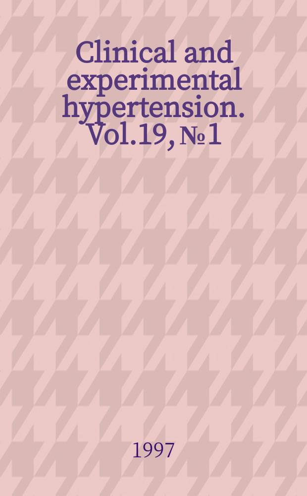 Clinical and experimental hypertension. Vol.19, №1/2 : International conference on peripheral dopamine (6; 1996; Camerino)