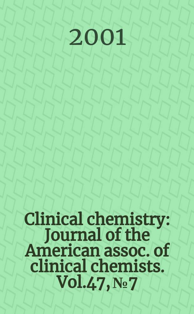 Clinical chemistry : Journal of the American assoc. of clinical chemists. Vol.47, №7