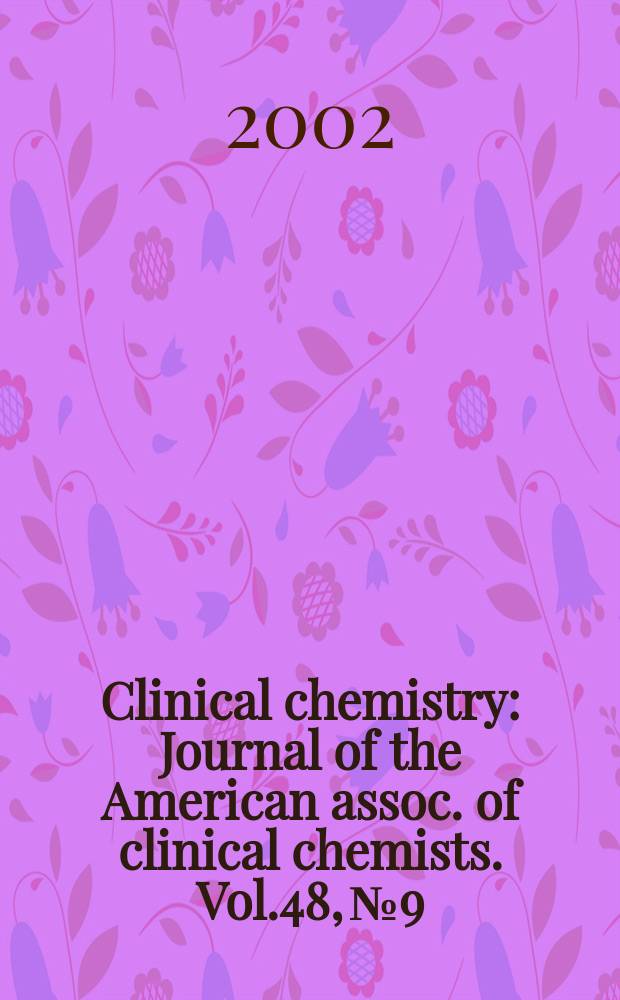 Clinical chemistry : Journal of the American assoc. of clinical chemists. Vol.48, №9