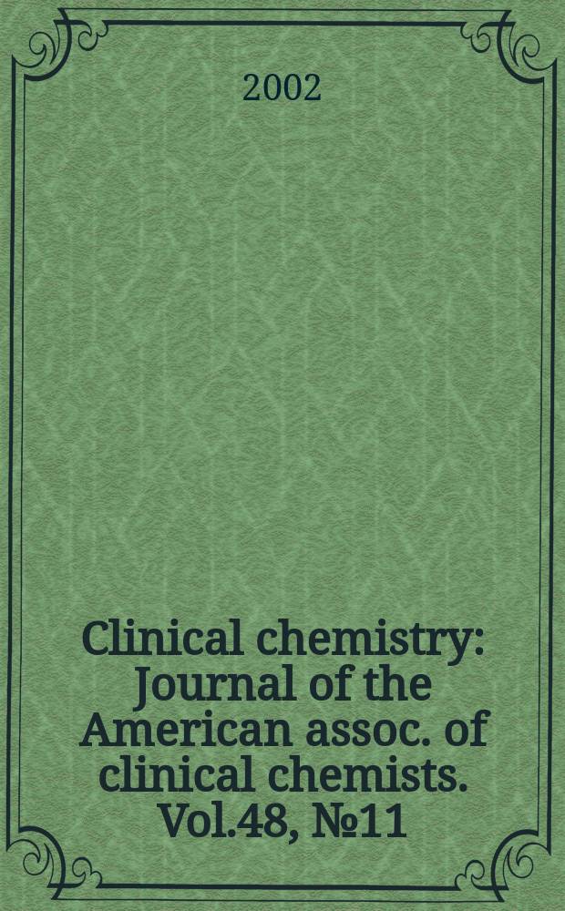 Clinical chemistry : Journal of the American assoc. of clinical chemists. Vol.48, №11