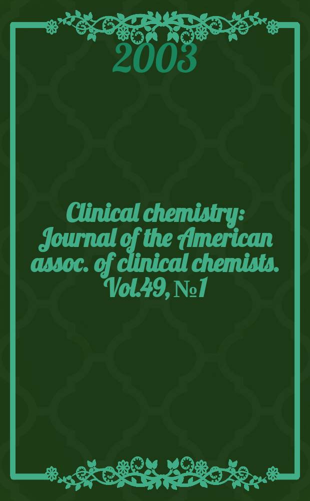 Clinical chemistry : Journal of the American assoc. of clinical chemists. Vol.49, №1